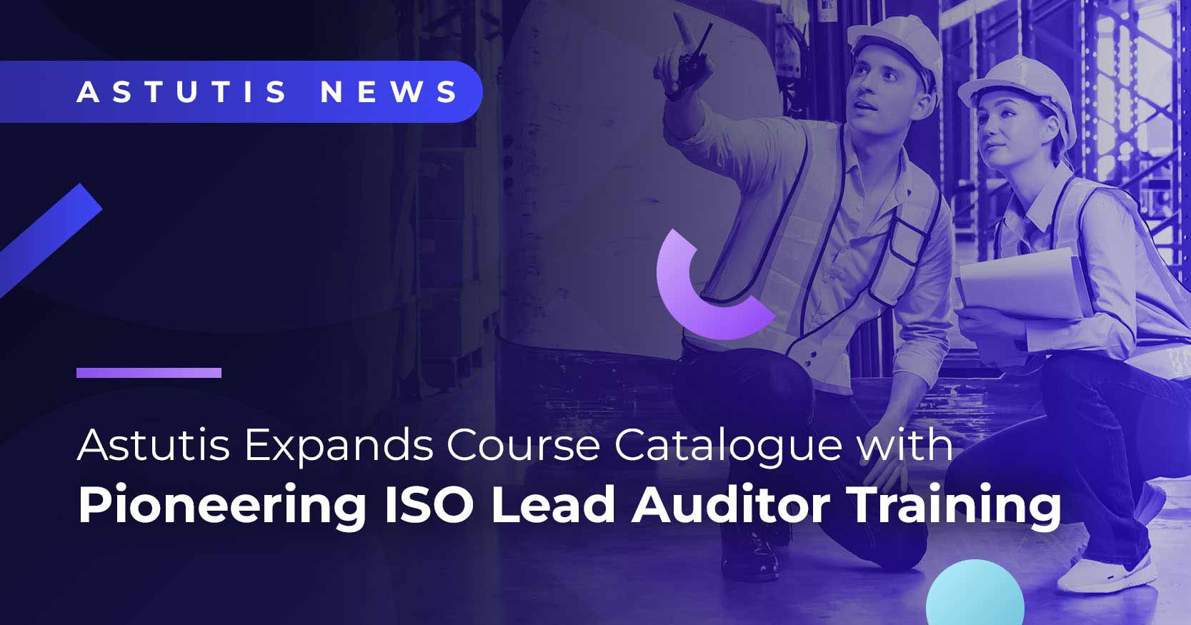 Astutis Expands Course Catalogue with Pioneering ISO Lead Auditor Training Image