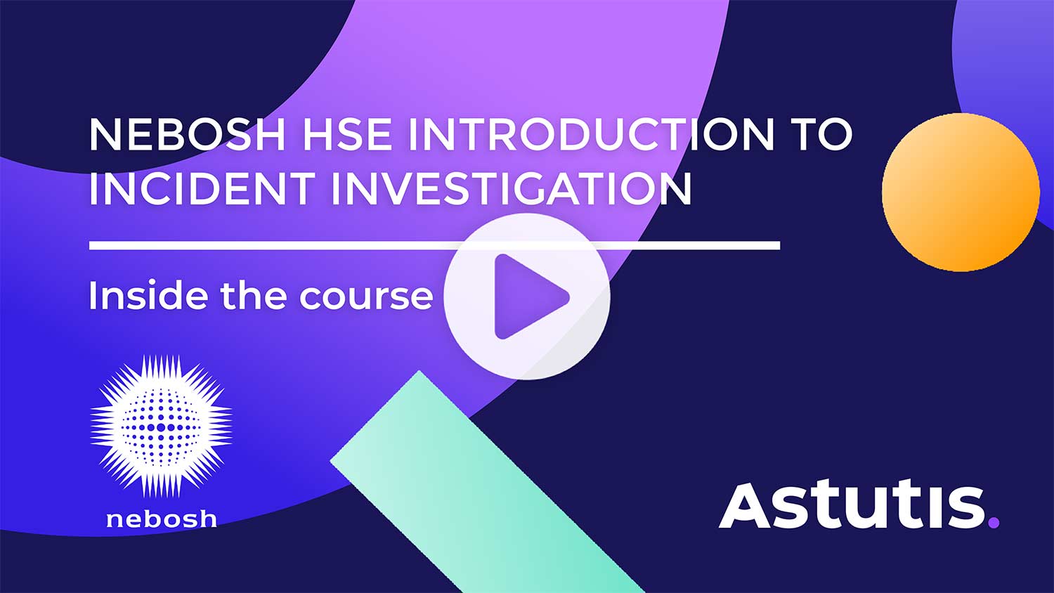 Nebosh Hse Introduction To Incident Investigation Astutis 