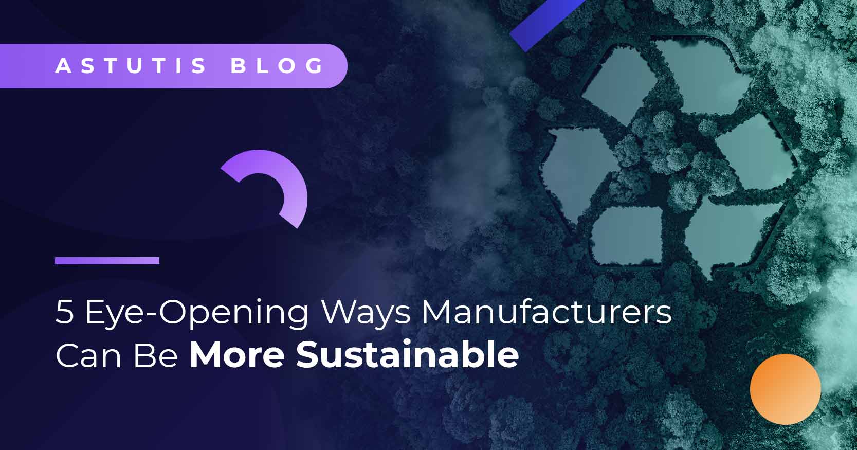 5 Eye-Opening Ways Manufacturers Can Be More Sustainable Image
